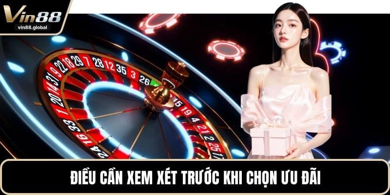 Điều cần xem xét trước khi chọn ưu đãi