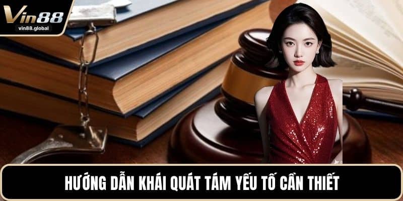 Hướng dẫn khái quát tám yếu tố cần thiết