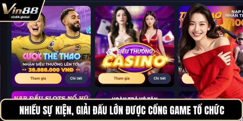 Nhiều sự kiện, giải đấu lớn được cổng game tổ chức