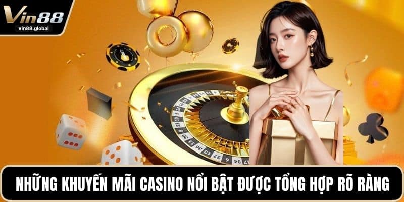 Những khuyến mãi casino nổi bật được tổng hợp rõ ràng
